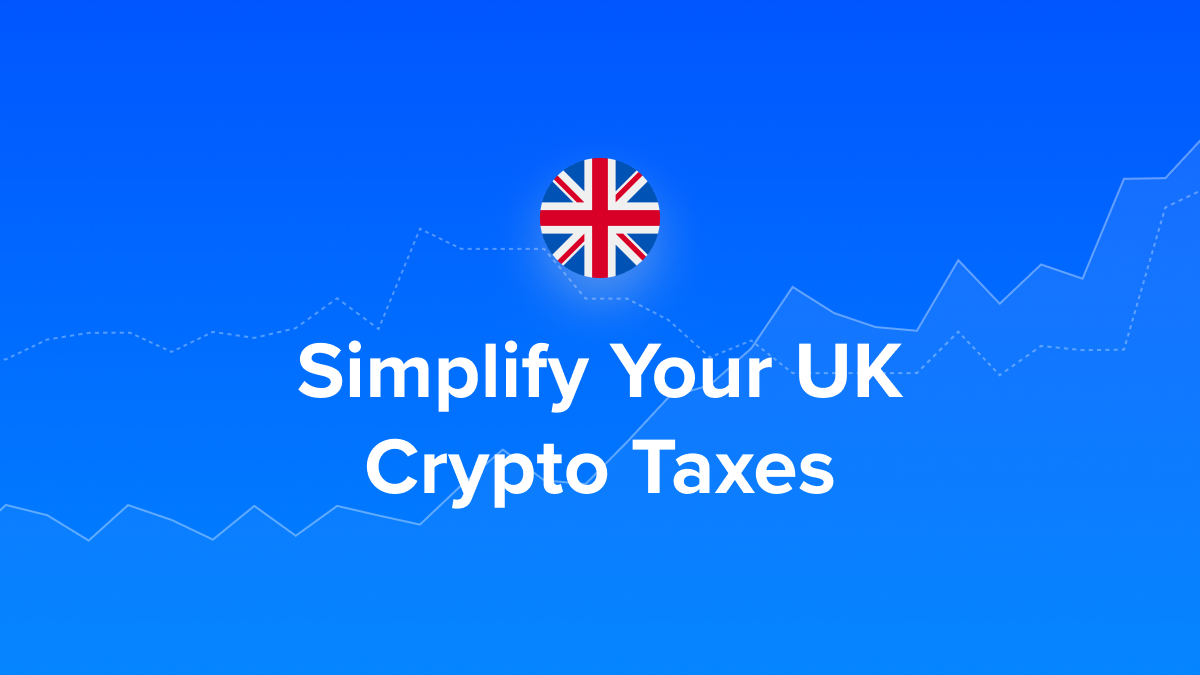 UK Crypto Taxes Made Simple