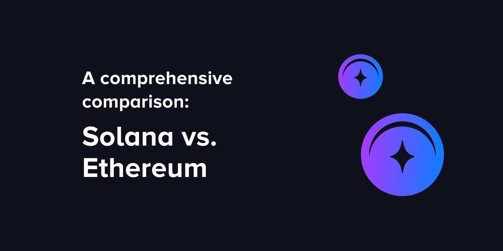 Solana vs. Ethereum: A comprehensive comparison