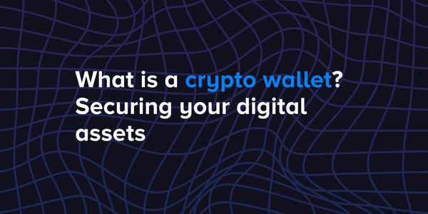 What is a crypto wallet? Securing your digital assets