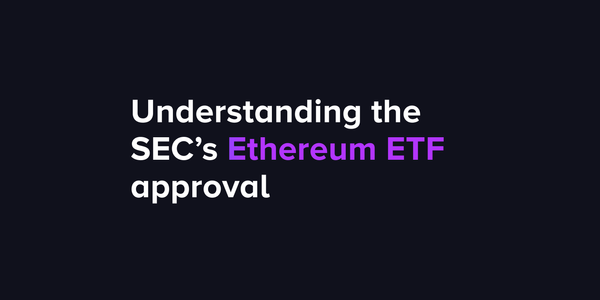 Understanding the SEC’s Ethereum ETF approval