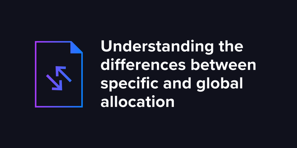 Understanding the differences between specific and global allocation