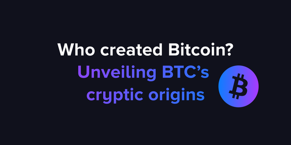 Who created Bitcoin? Unveiling BTC’s cryptic origins