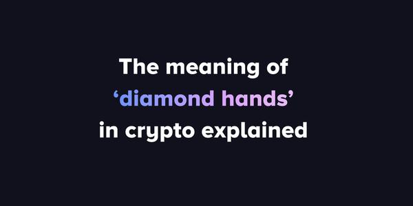 Holding hard: The meaning of ‘diamond hands’ in crypto explained